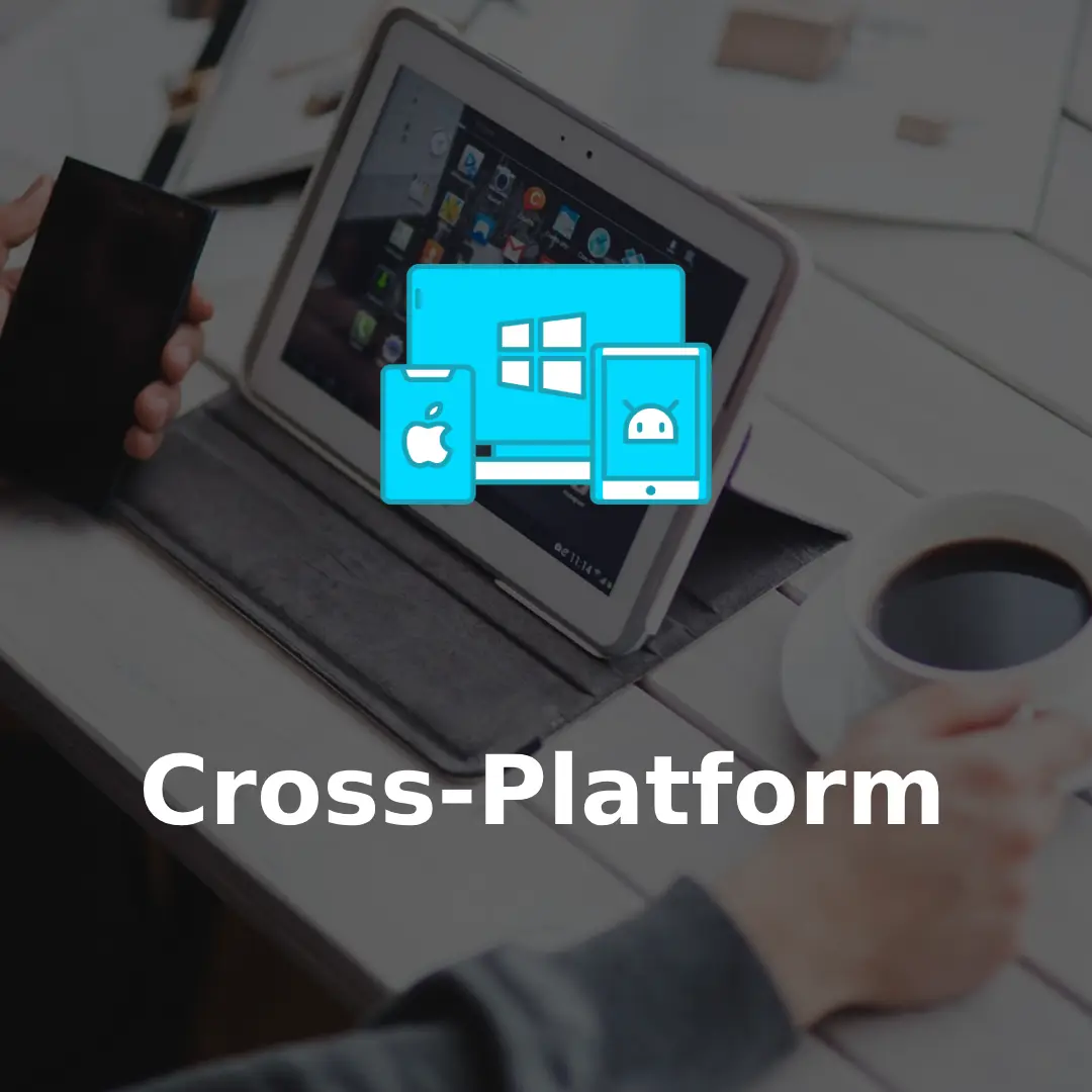 Cross-Platform